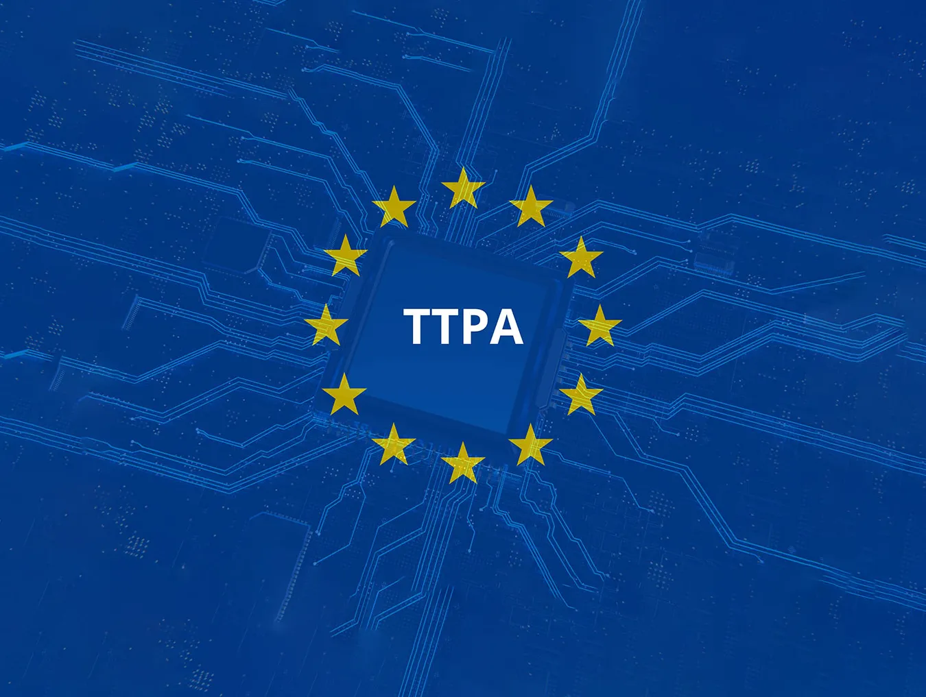 Blå bakgrund med kretskortsmönster och texten 'TTPA' i en central fyrkant, omgiven av tolv gula stjärnor i en cirkel som liknar EU-flaggan.